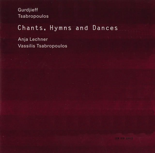 Gurdjieff, Tsabropoulos, Anja Lechner - Gurdjieff, Tsabropoulos, Anja Lechner - Chants, Hymns And Dances