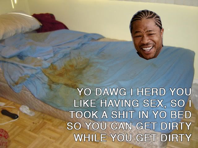 http://i62.photobucket.com/albums/h82/mgmanm1/LOLGifs/Xzibit/xzbtdrty.jpg